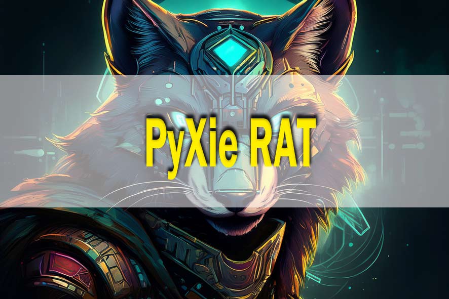PyXie RAT: tudo o que se precisa saber