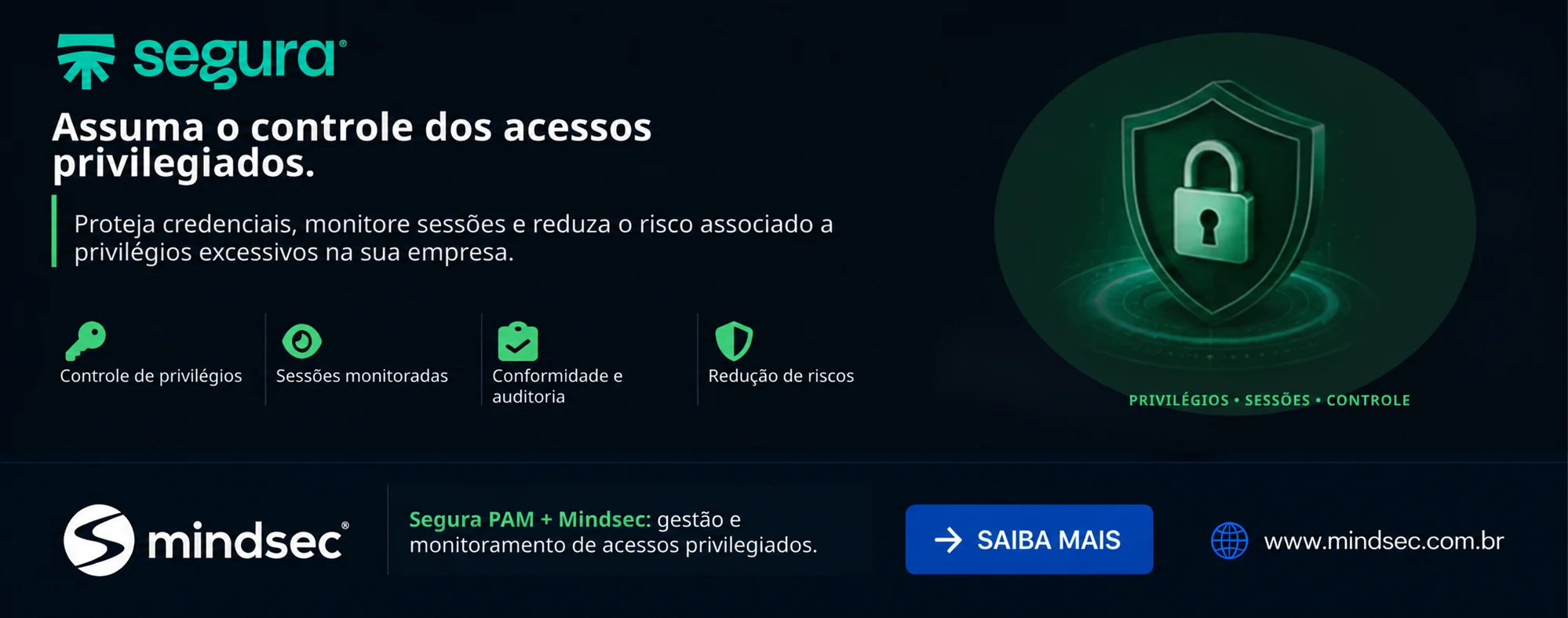 Segura PAM — proteção de contas privilegiadas, credenciais e acessos com a Mindsec