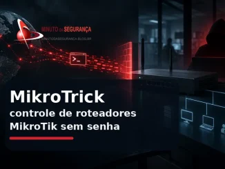 MikroTrick explora roteadores MikroTik com RouterOS vulnerável