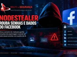NodeStealer evolui para spyware e rouba senhas e dados do Facebook