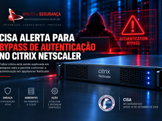 CISA alerta para bypass de autenticação no Citrix NetScaler
