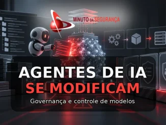Agentes de IA se modificam - governança e controle de modelos