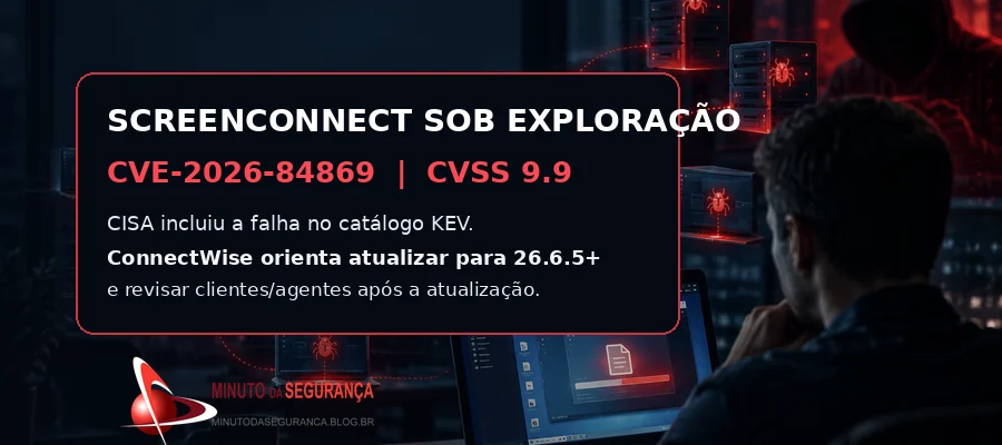 ScreenConnect CVE-2026-84869 exploração ativa e atualização recomendada