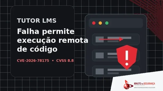 Tutor LMS: falha CVE-2026-78175 pode permitir execução remota de código