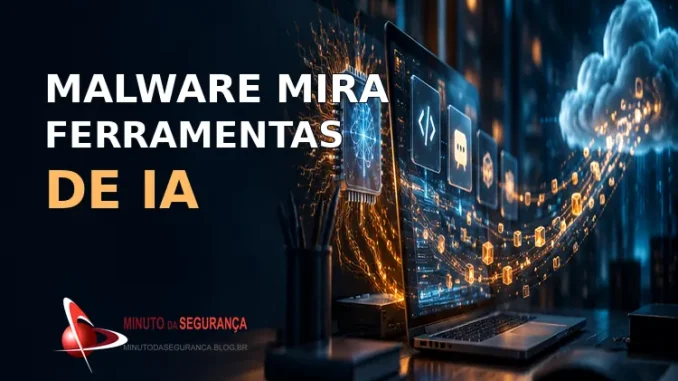 Malware mira ferramentas de IA: risco a credenciais de desenvolvedores
