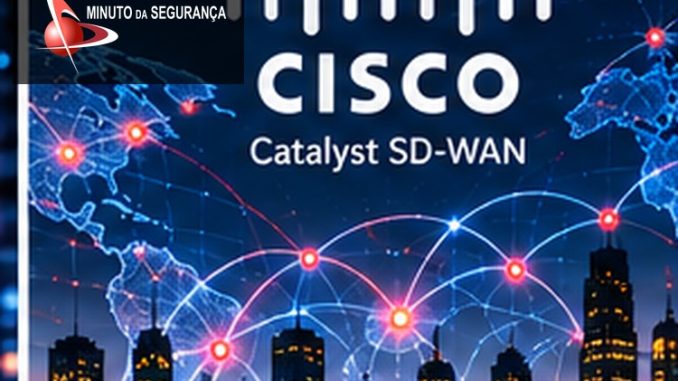 Cisco Catalyst SD-WAN Manager e vulnerabilidade CVE-2026-76504