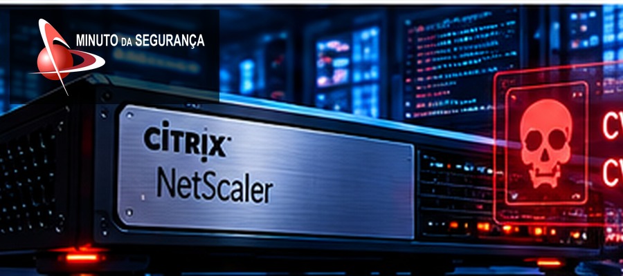 Exploração ativa de falhas RCE no Citrix NetScaler