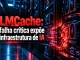LMCache: falha crítica expõe infraestrutura de IA