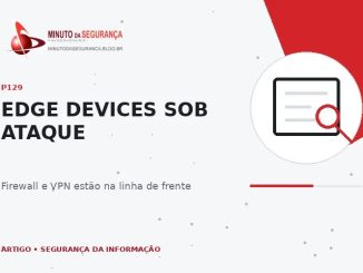Edge devices sob ataque — capa editorial